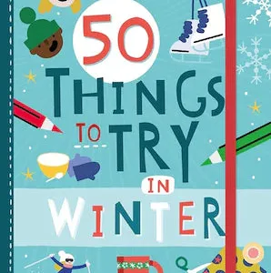 50 Things To Try In Winter - Adventure Journal