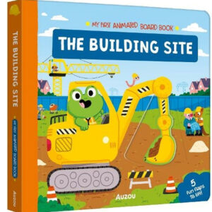 The Building Site (My First Animated Board Book)
