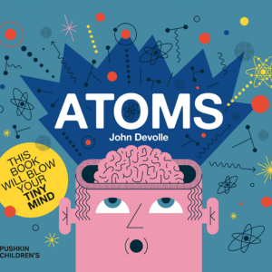 Atoms - Big Science for Little Minds