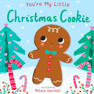 You’re My Little Christmas Cookie